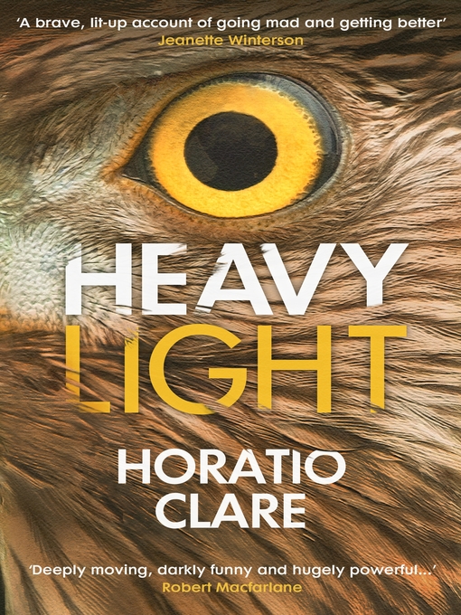 Title details for Heavy Light by Horatio Clare - Available